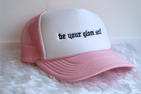 Be Your Glam Self - Foam trucker hat