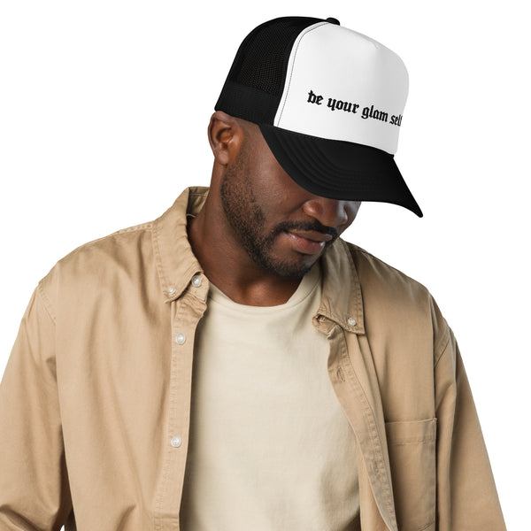 Be Your Glam Self Foam trucker hat